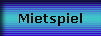 Mietspiel