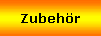 Zubehr